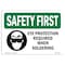 Signmission OSHA Sign, Eye Protection Required When Soldering, 10in X 7in Aluminum, 10" W, 7" H, Landscape OS-SF-A-710-L-10608 - alternate 1